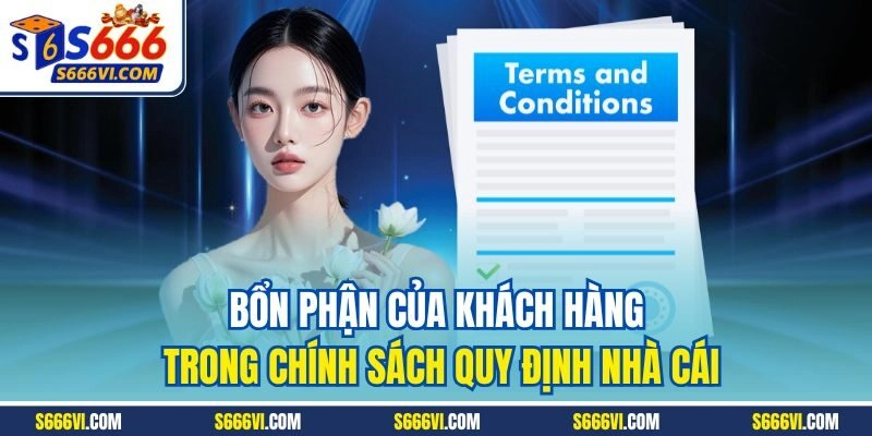 Bổn phận của khách hàng trong chính sách quy định nhà cái